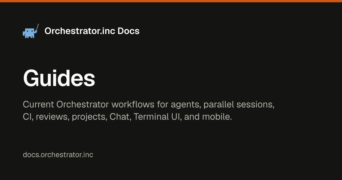 Guides | Orchestrator.inc Docs